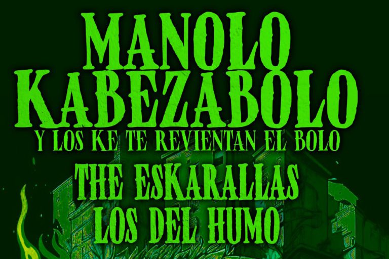 Manolo Kabezabolo + The Eskarallas + Los del Humo
